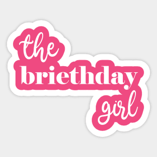 The Briethday Girl, Brie cheese Sticker